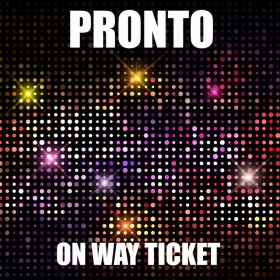 PRONTO - ONE WAY TICKET